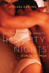 Title: Hot City Nights: A Life on Top Novel, Author: Clara Darling