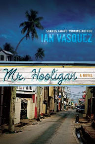 Title: Mr. Hooligan, Author: Ian Vasquez