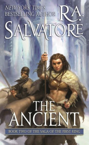 Title: The Ancient (Saga of the First King #2), Author: R. A. Salvatore