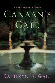 Title: Canaan's Gate (Bay Tanner Series #10), Author: Kathryn R. Wall