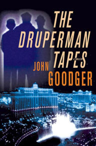 Title: The Druperman Tapes, Author: John Goodger