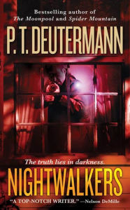 Title: Nightwalkers: A Novel, Author: P. T. Deutermann