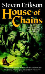 Title: House of Chains: Book Four of The Malazan Book of the Fallen, Author: Steven Erikson