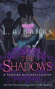 Title: The Shadows, Author: L. A. Banks
