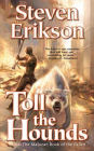 Toll the Hounds: Book Eight of The Malazan Book of the Fallen