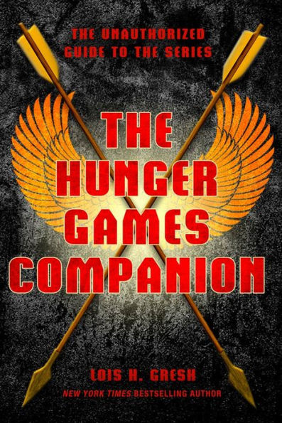 The Hunger Games Companion: The Unauthorized Guide to the Series