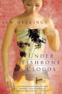 Under Fishbone Clouds: A Novel