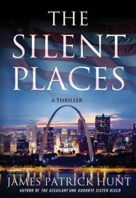 Title: The Silent Places, Author: James Patrick Hunt