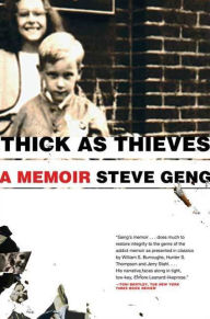 Title: Thick As Thieves: A Brother, a Sister--a True Story of Two Turbulent Lives, Author: Steve Geng