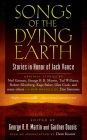 Songs of the Dying Earth: Short Stories in Honor of Jack Vance