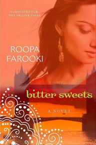 Title: Bitter Sweets, Author: Roopa Farooki