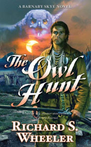 Title: The Owl Hunt: A Barnaby Skye Novel, Author: Richard S. Wheeler
