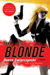 Title: The Blonde, Author: Duane Swierczynski