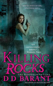 Title: Killing Rocks: The Bloodhound Files, Author: DD Barant