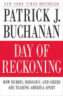 Day of Reckoning: How Hubris, Ideology, and Greed are Tearing America Apart