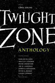 Download Ebooks for iphone Twilight Zone: Anthology in English by Harlan Ellison, Carol Serling, Whitley Strieber, Peter Crowther, Joe R. Lansdale PDB PDF DJVU