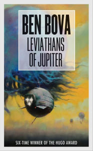 Title: Leviathans of Jupiter, Author: Ben Bova