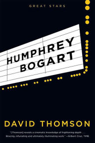 Title: Humphrey Bogart, Author: David Thomson