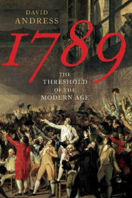 Title: 1789: The Threshold of the Modern Age, Author: David Andress