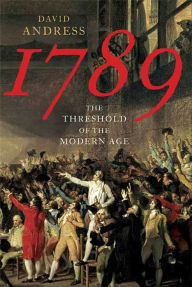 Title: 1789: The Threshold of the Modern Age, Author: David Andress