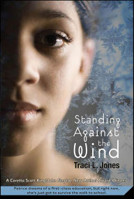 Title: Standing Against the Wind, Author: Traci L. Jones