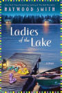 Ladies of the Lake: A Novel