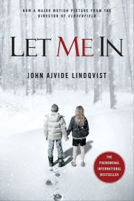 Title: Let Me In, Author: John Ajvide Lindqvist