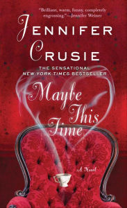 Title: Maybe This Time, Author: Jennifer Crusie