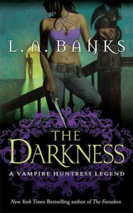 Books download free ebooks The Darkness by L. A. Banks