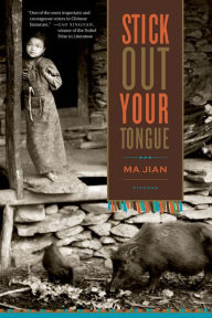 Title: Stick Out Your Tongue: Stories, Author: Ma Jian