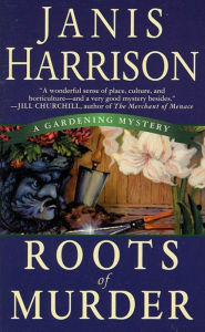 Title: Roots of Murder, Author: Janis Harrison