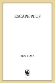 Title: Escape Plus, Author: Ben Bova