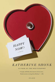 Title: Happy Now?: A Novel, Author: Katherine Shonk