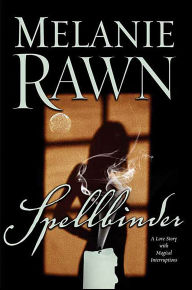 Title: Spellbinder (Spellbinder Series #1), Author: Melanie Rawn