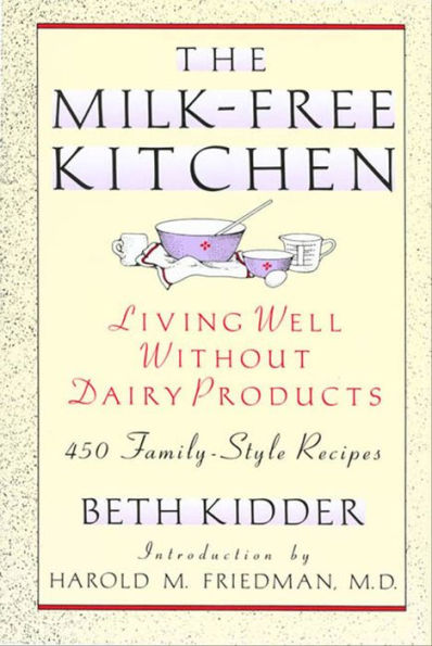 The Milk-Free Kitchen: Living Well Without Dairy Products