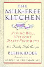 The Milk-Free Kitchen: Living Well Without Dairy Products