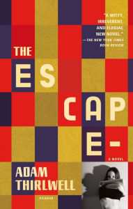 Title: The Escape: A Novel, Author: Adam Thirlwell