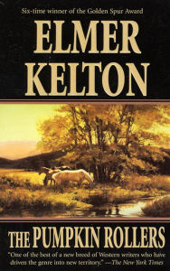 Title: The Pumpkin Rollers, Author: Elmer Kelton