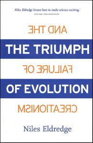 Title: The Triumph of Evolution: And the Failure of Creationism, Author: Niles Eldredge