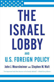 Title: The Israel Lobby and U.S. Foreign Policy, Author: John J. Mearsheimer