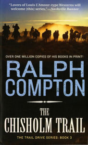 Title: The Chisholm Trail (Trail Drive Series #3), Author: Ralph Compton