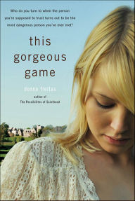 Title: This Gorgeous Game, Author: Donna Freitas