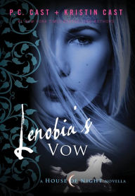 Title: Lenobia's Vow (House of Night Novella Series #2), Author: P. C. Cast