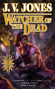 Title: Watcher of the Dead: Book Four of Sword of Shadows, Author: J. V. Jones