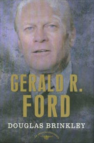 Gerald R. Ford (American Presidents Series)