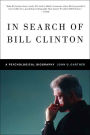 In Search of Bill Clinton: A Psychological Biography