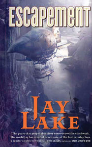 Title: Escapement, Author: Jay Lake