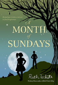 Title: A Month of Sundays, Author: Ruth White