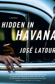 Title: Hidden in Havana, Author: Jose Latour