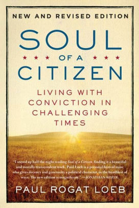 Soul of a Citizen: Living with Conviction in Challenging Times